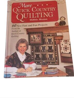 Quick Country Quilting Book Hardcover By Debbie Mumm